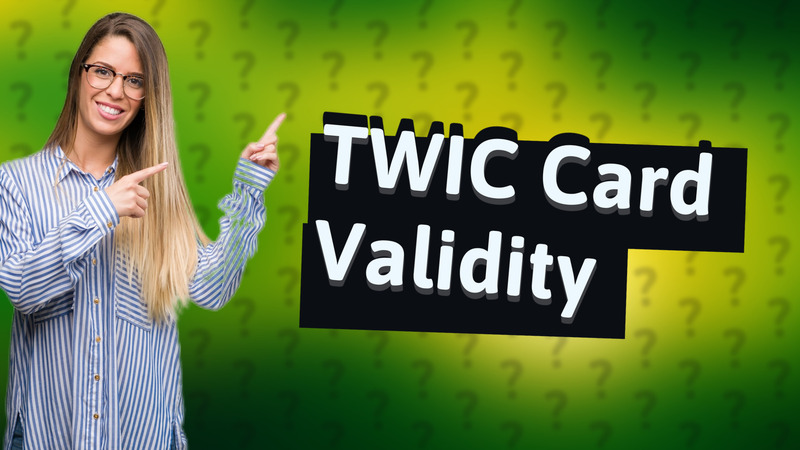 TWIC Card Validity