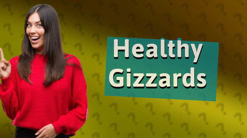 Healthy Gizzards