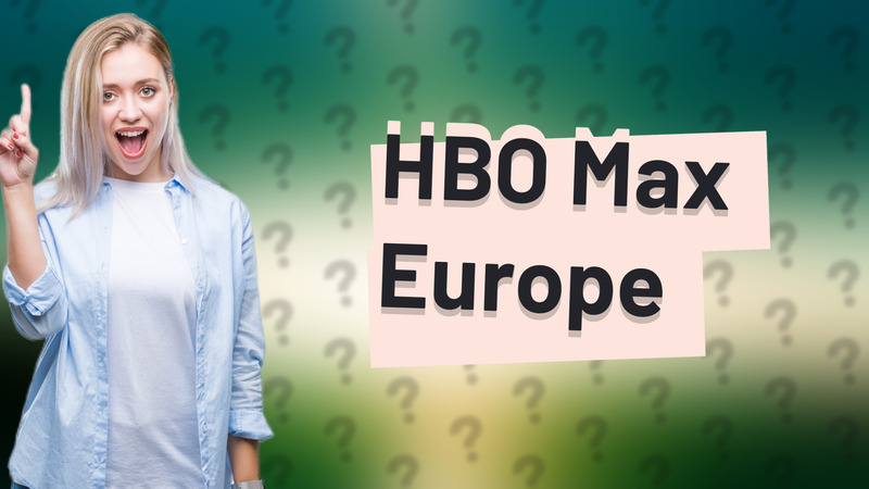 HBO Max Europe
