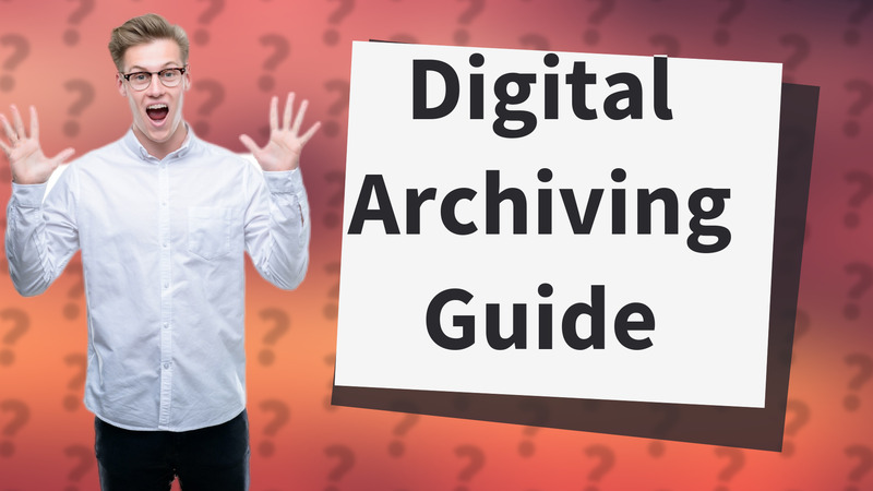 Digital Archiving Guide