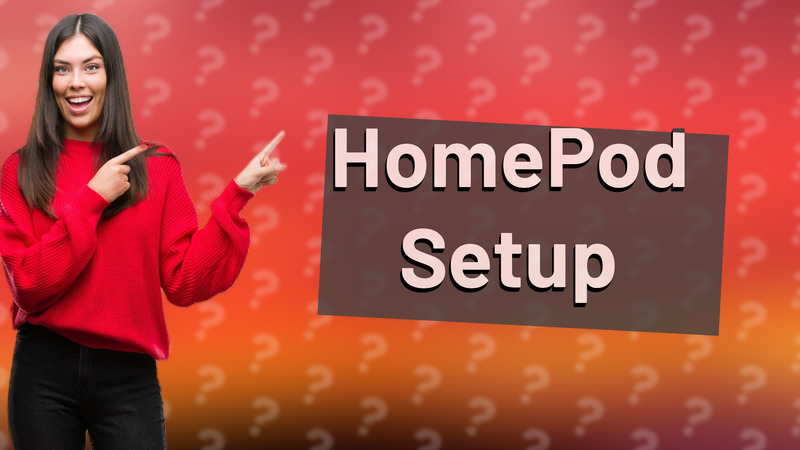 HomePod Setup