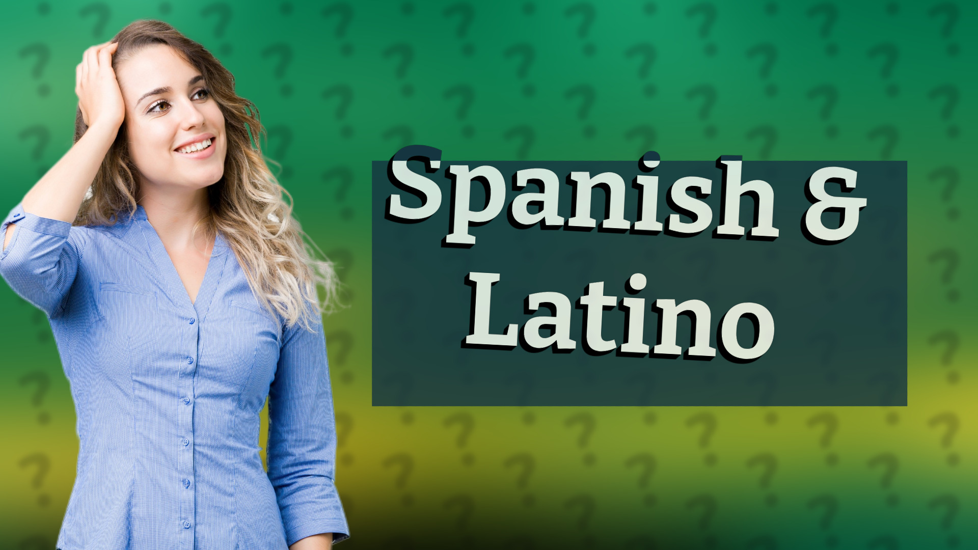 Spanish & Latino