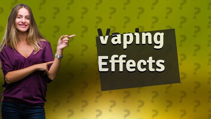 Vaping Effects