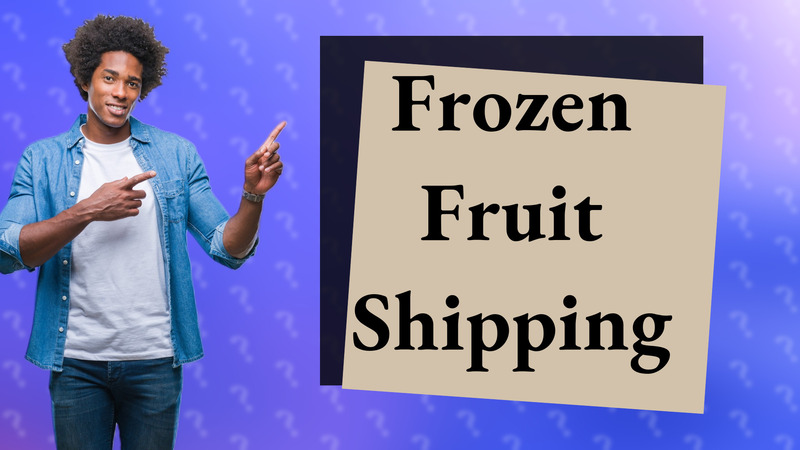 Frozen Fruit Shipping