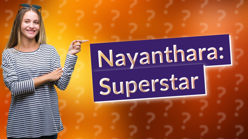 Nayanthara: Superstar