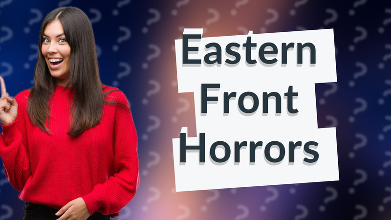 Eastern Front Horrors