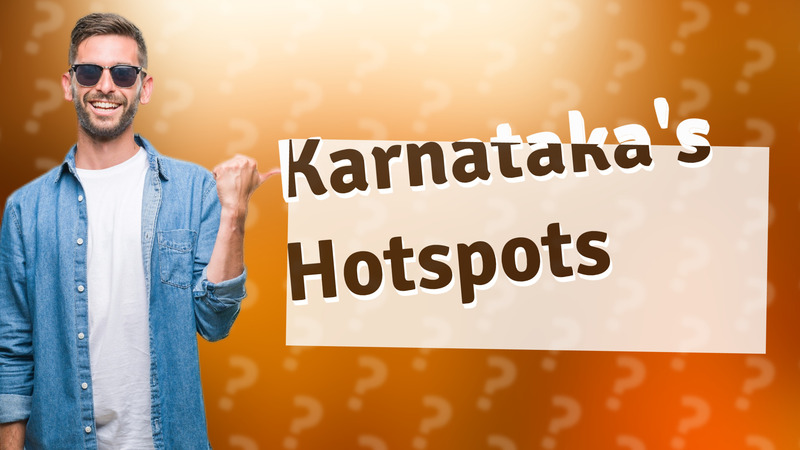 Karnataka's Hotspots