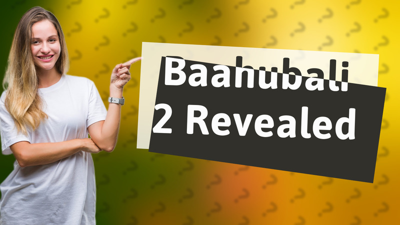 Baahubali 2 Revealed