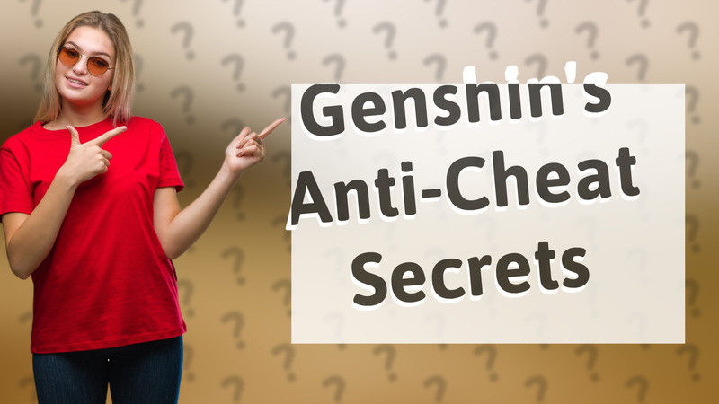 Genshin's Anti-Cheat Secrets