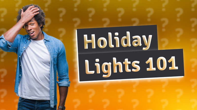 Holiday Lights 101