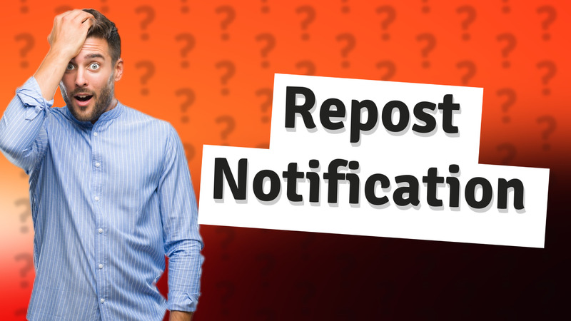 Repost Notification