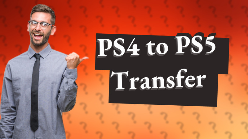 PS4 to PS5 Transfer