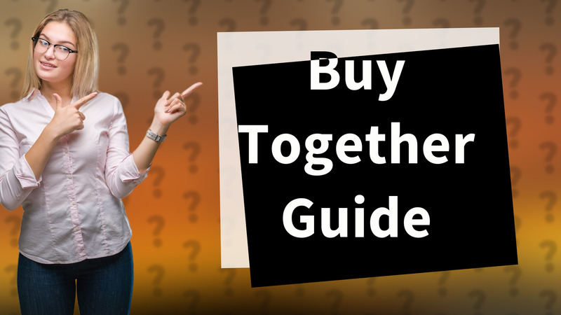 Buy Together Guide