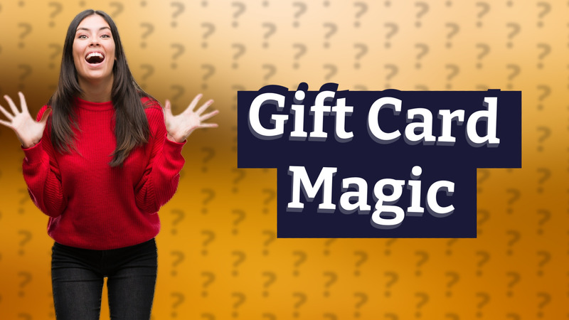 Gift Card Magic