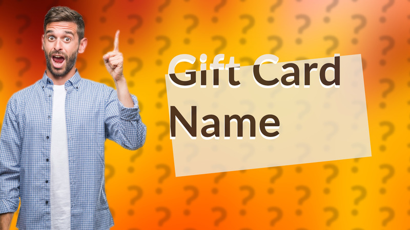 Gift Card Name