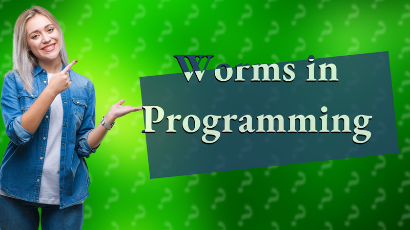 Worms in Programming