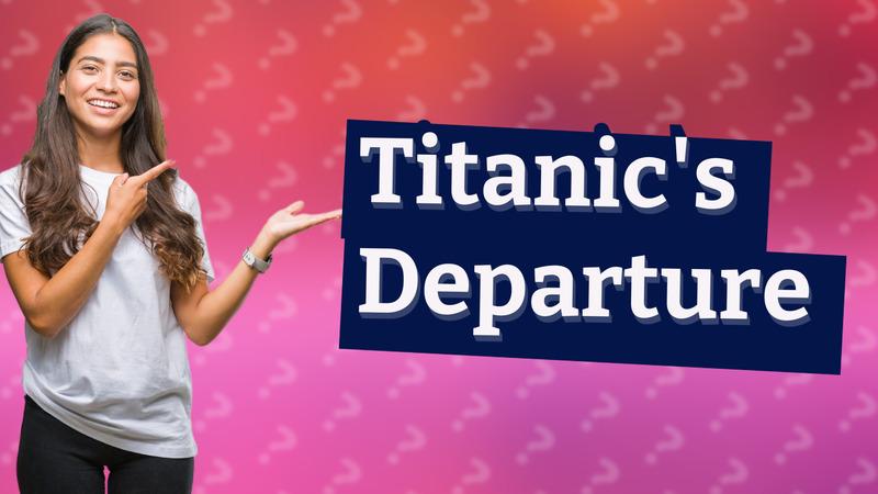 Titanic's Departure