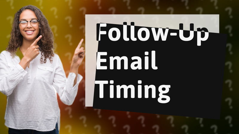 Follow-Up Email Timing