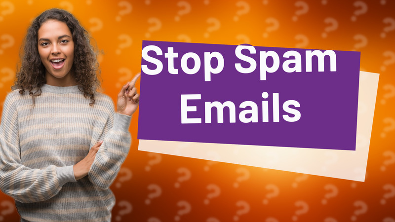 Stop Spam Emails