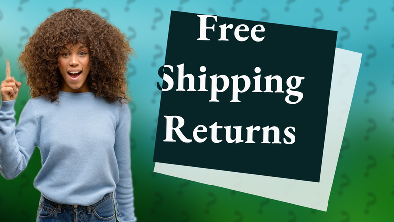 Free Shipping Returns