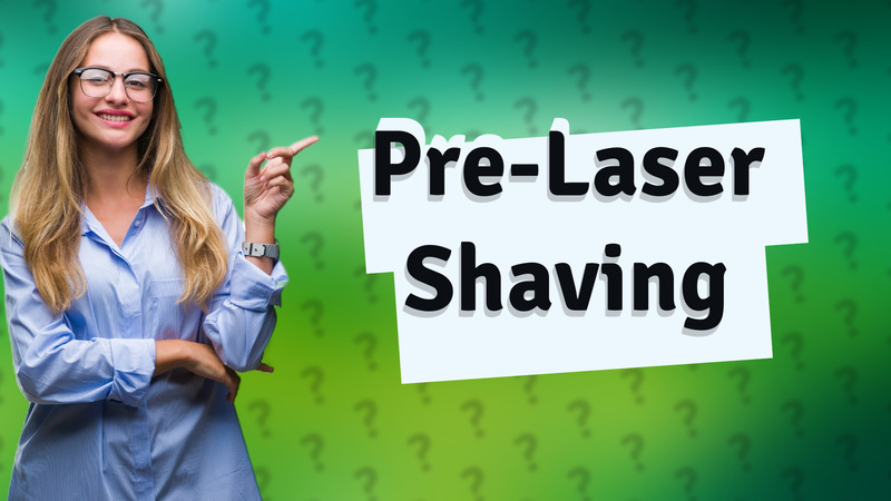 Pre-Laser Shaving
