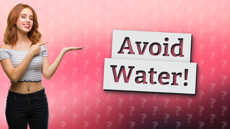 Avoid Water!