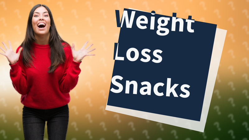 Weight Loss Snacks