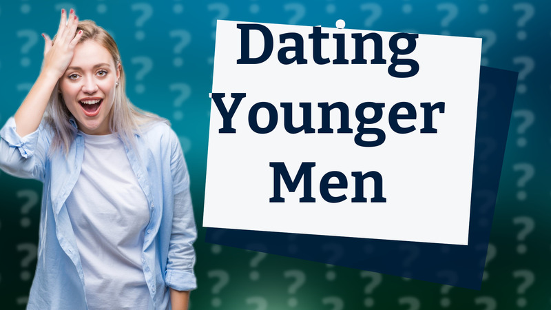 Dating Younger Men