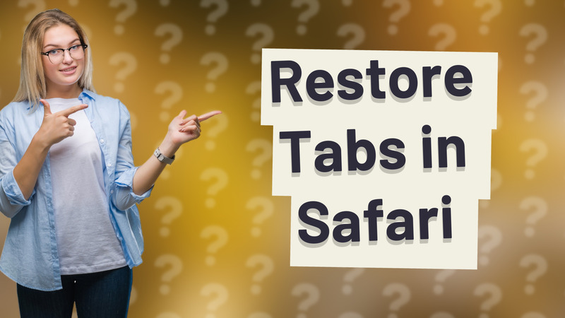 Restore Tabs in Safari