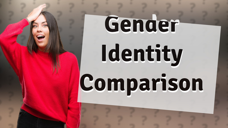 Gender Identity Comparison