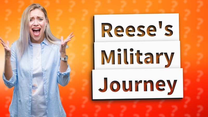 Reese's Military Journey