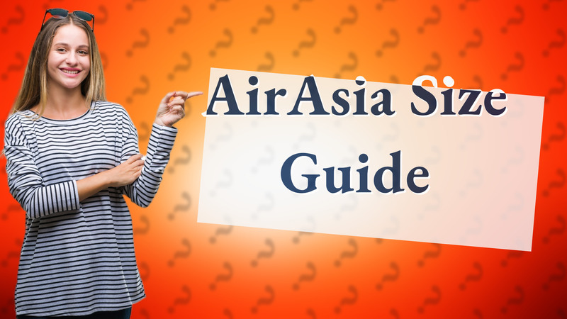 AirAsia Size Guide