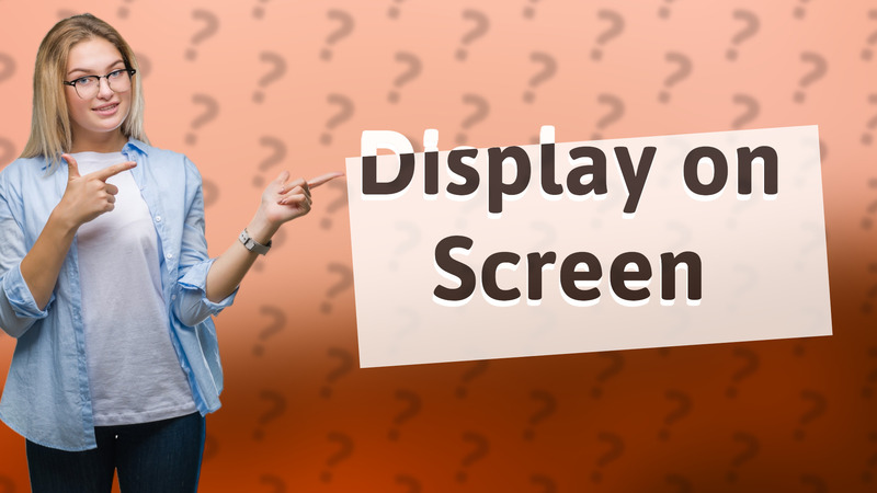 Display on Screen