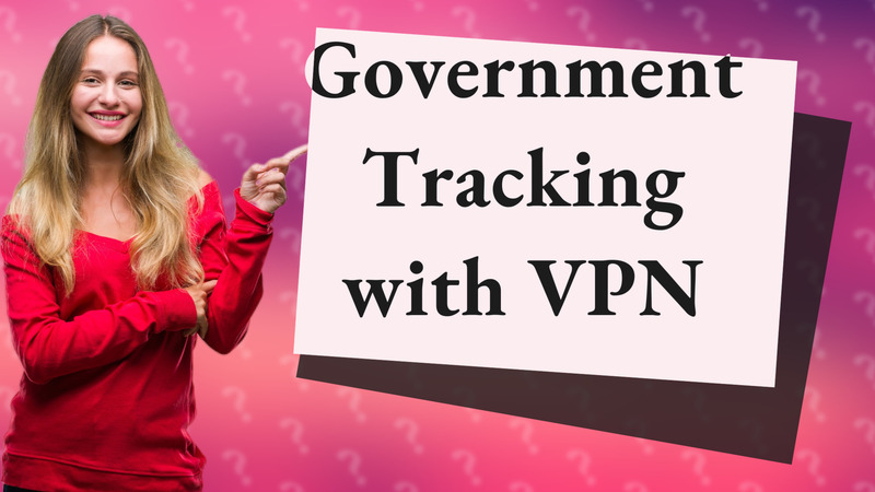 Government Tracking with VPN