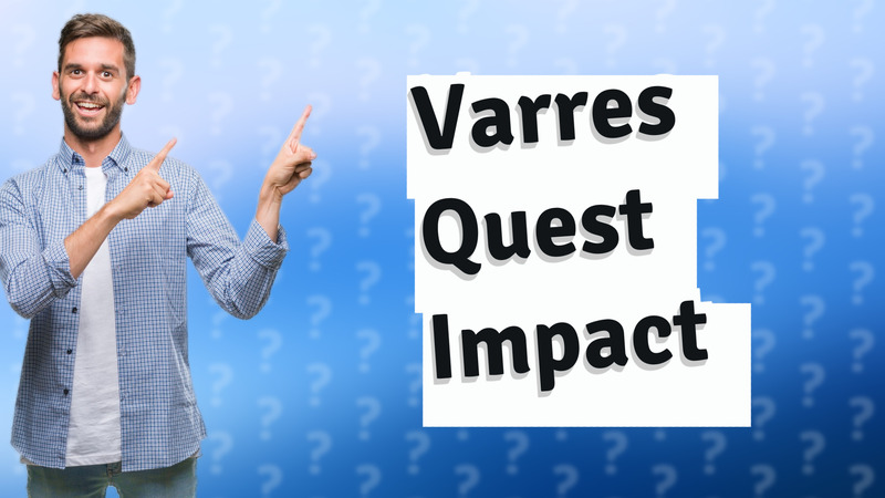 Varres Quest Impact