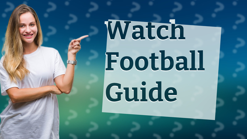 Watch Football Guide