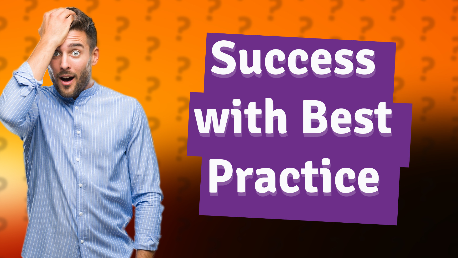 Success with Best Practice
