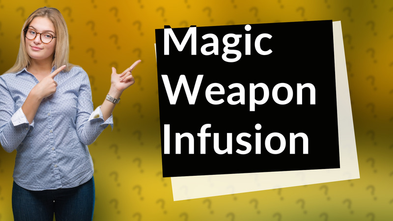 Magic Weapon Infusion