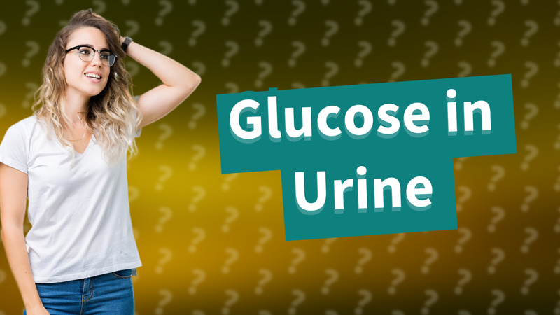 Glucose in Urine