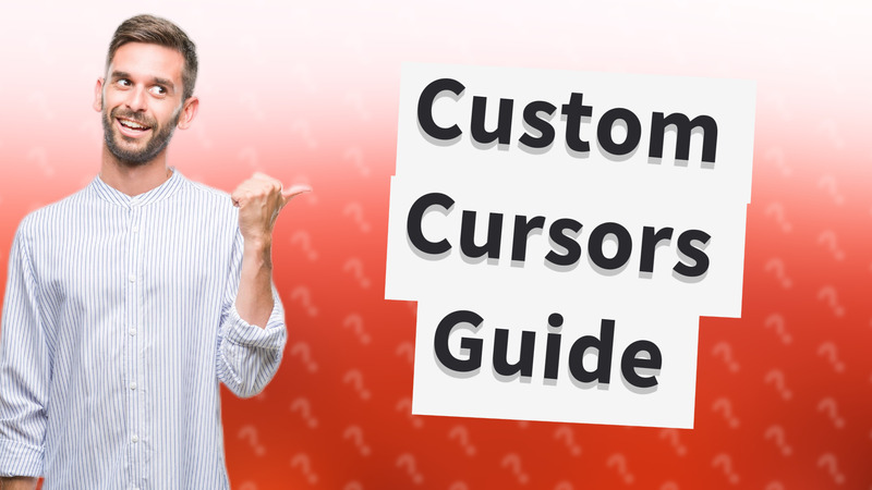 Custom Cursors Guide