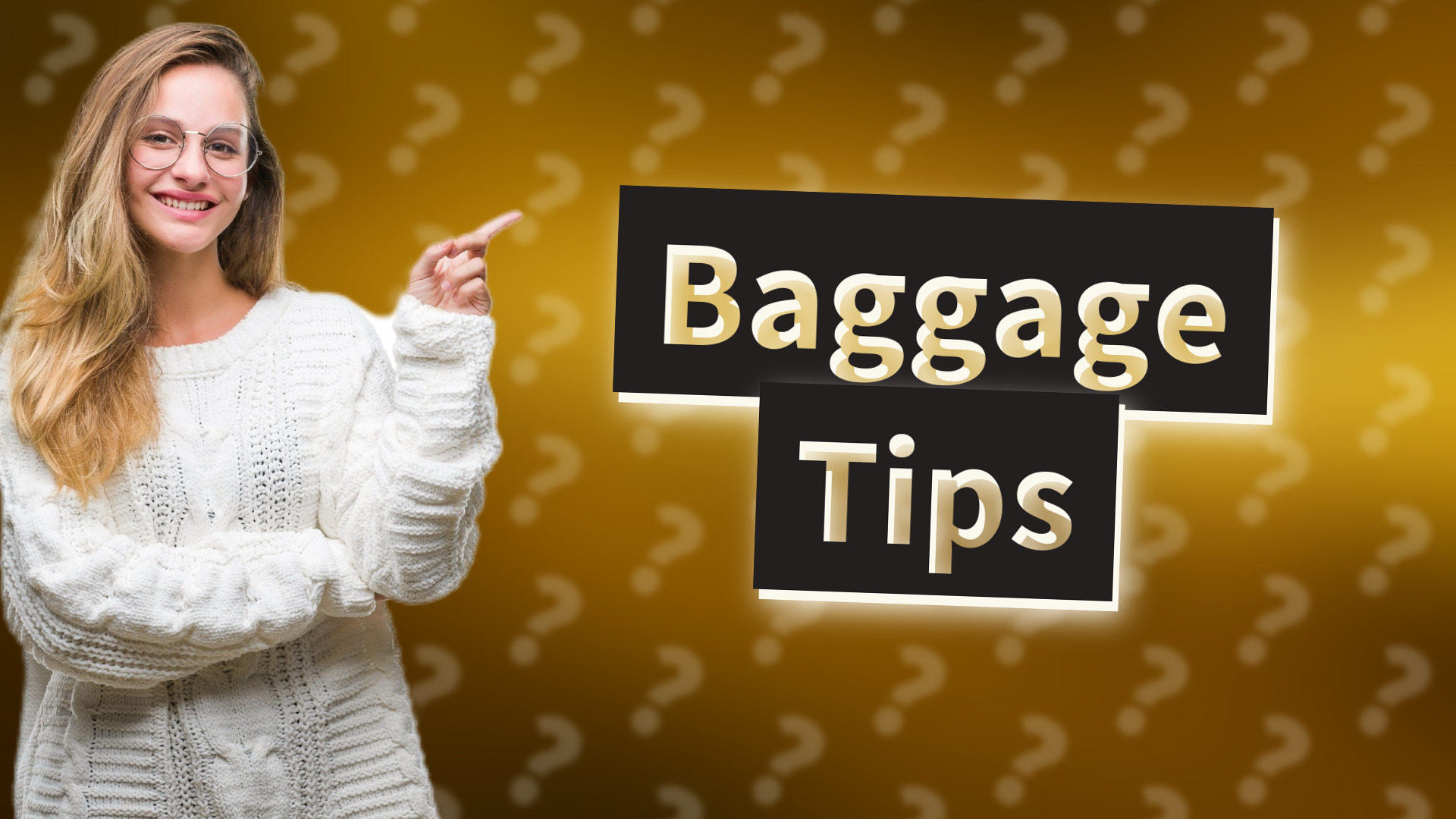 Baggage Tips