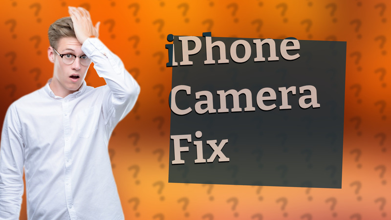 iPhone Camera Fix