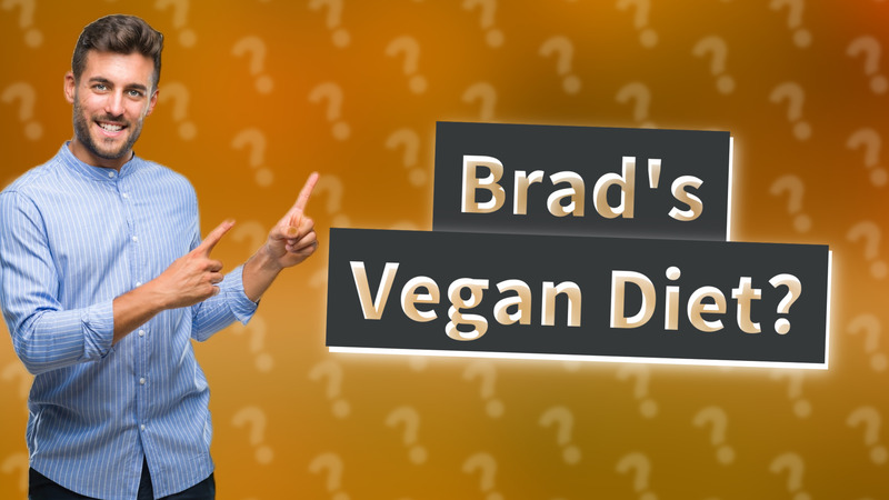 Brad's Vegan Diet?