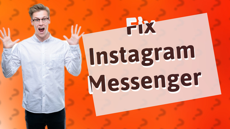 Fix Instagram Messenger