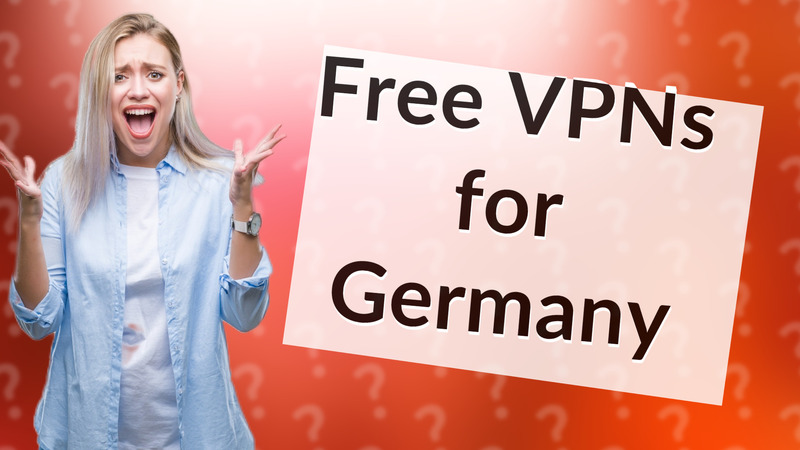 Free VPNs for Germany
