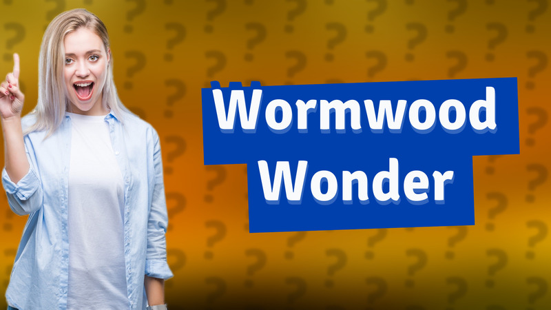 Wormwood Wonder