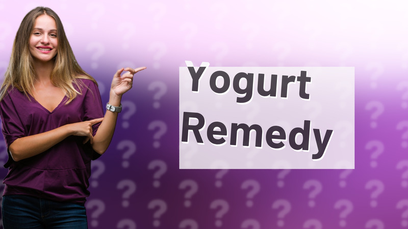Yogurt Remedy
