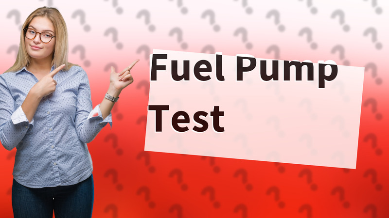 Fuel Pump Test