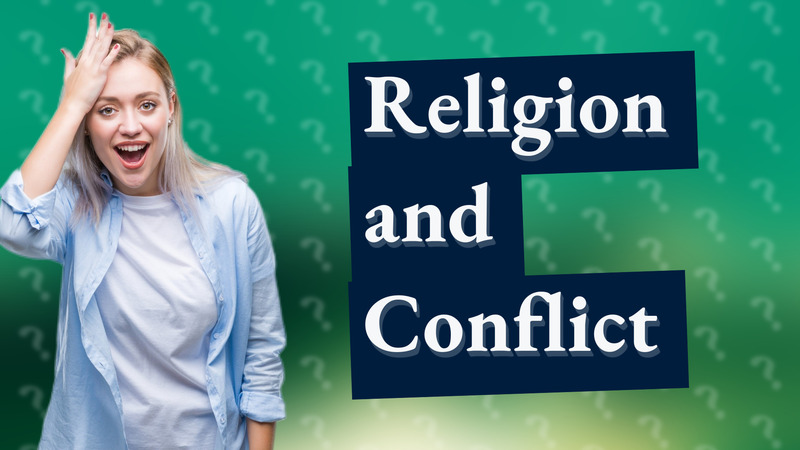 Religion and Conflict