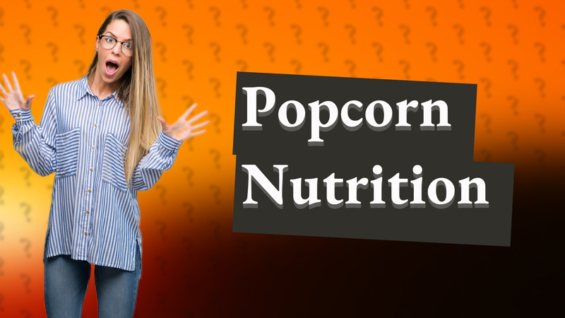 Popcorn Nutrition